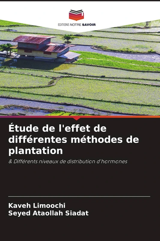 Étude de l'effet de différentes méthodes de plantation: & Différents niveaux de distribution d'hormones