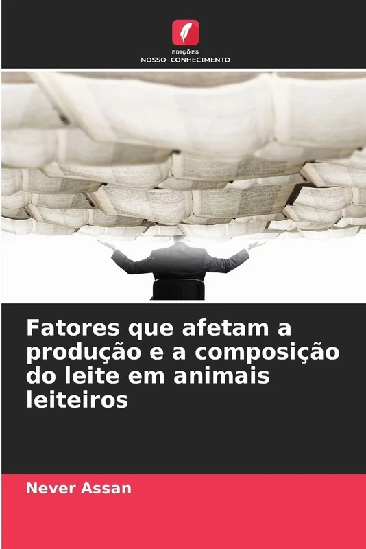 Fatores que afetam a produção e a composição do leite em animais leiteiros