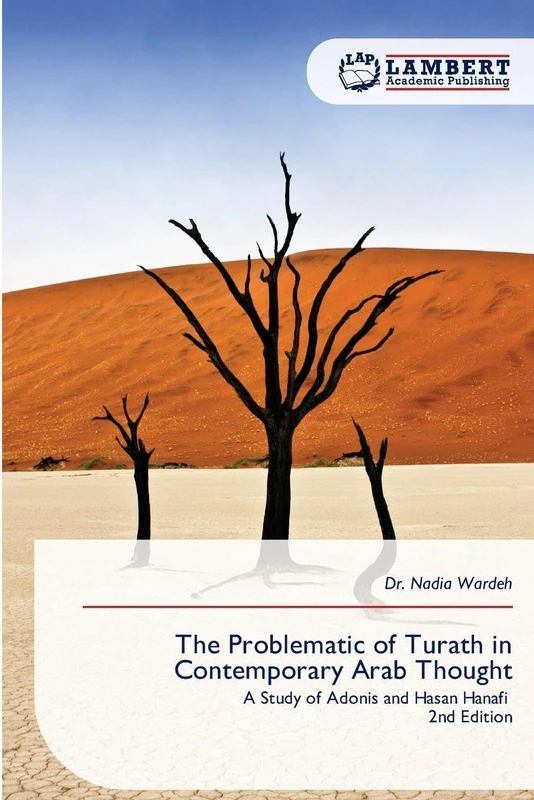 The Problematic of Turath in Contemporary Arab Thought: A Study of Adonis and Hasan Hanafi 2nd Edition - Image 1