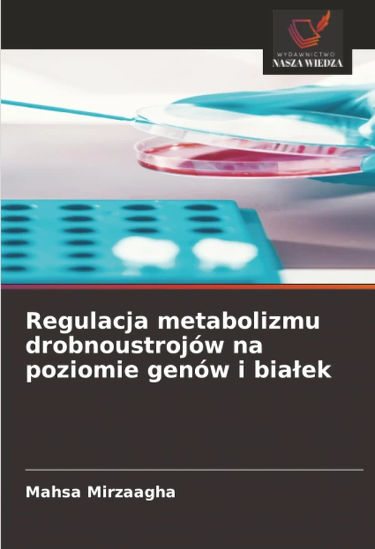 Regulacja metabolizmu drobnoustrojów na poziomie genów i białek