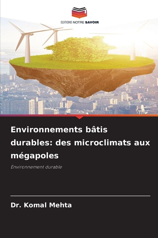 Environnements bâtis durables: des microclimats aux mégapoles