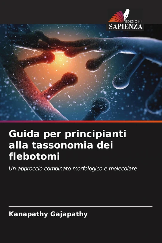 Guida per principianti alla tassonomia dei flebotomi: Un approccio combinato morfologico e molecolare