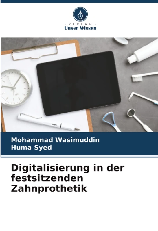 Digitalisierung in der festsitzenden Zahnprothetik