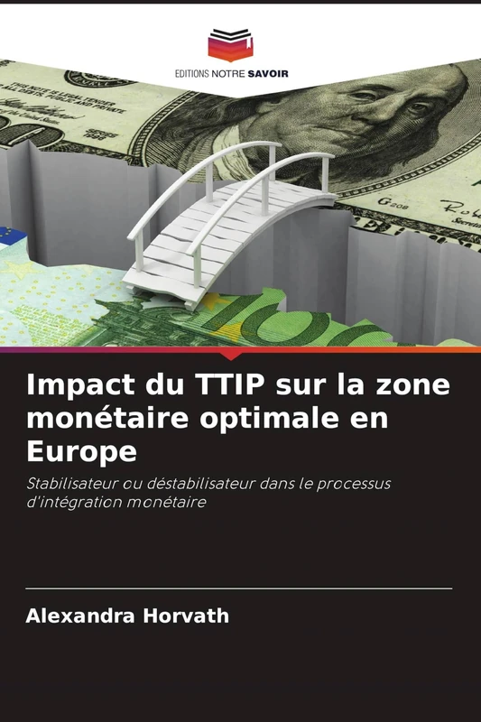 Impact du TTIP sur la zone monétaire optimale en Europe: Stabilisateur ou déstabilisateur dans le processus d'intégration monétaire - Image 1