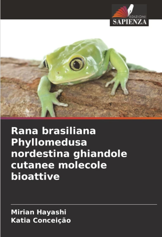 Rana brasiliana Phyllomedusa nordestina ghiandole cutanee molecole bioattive