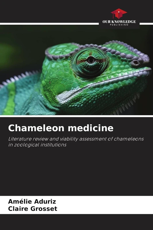 Chameleon medicine: Literature review and viability assessment of chameleons in zoological institutions