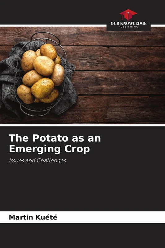 The Potato as an Emerging Crop: Issues and Challenges