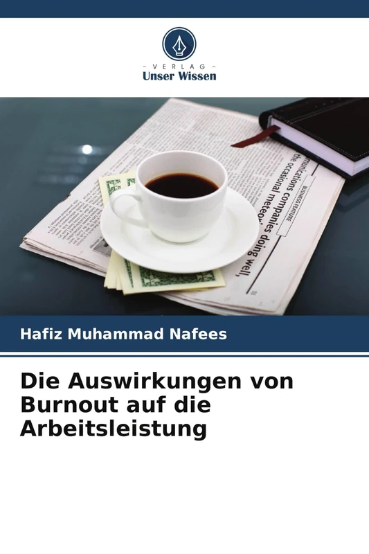 Die Auswirkungen von Burnout auf die Arbeitsleistung