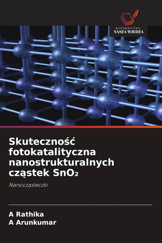 Skuteczność fotokatalityczna nanostrukturalnych cząstek SnO₂: Nanocząsteczki