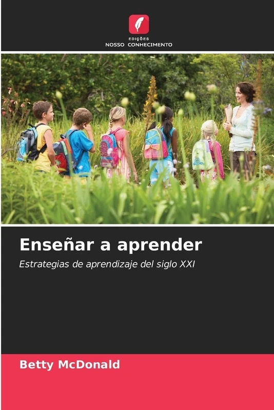 Enseñar a aprender: Estrategias de aprendizaje del siglo XXI