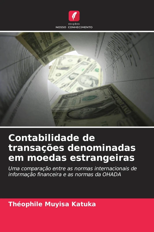 Contabilidade de transações denominadas em moedas estrangeiras: Uma comparação entre as normas internacionais de informação financeira e as normas da OHADA