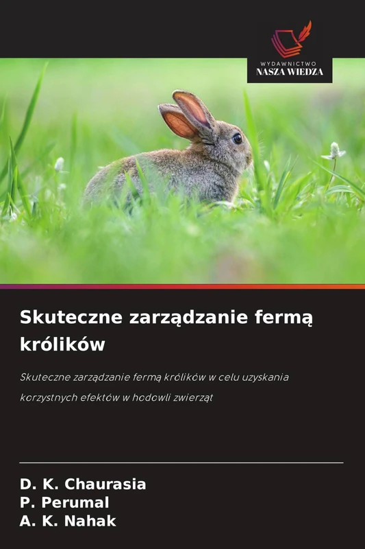 Skuteczne zarządzanie fermą królików: Skuteczne zarz¿dzanie ferm¿ królików w celu uzyskania korzystnych efektów w hodowli zwierz¿t