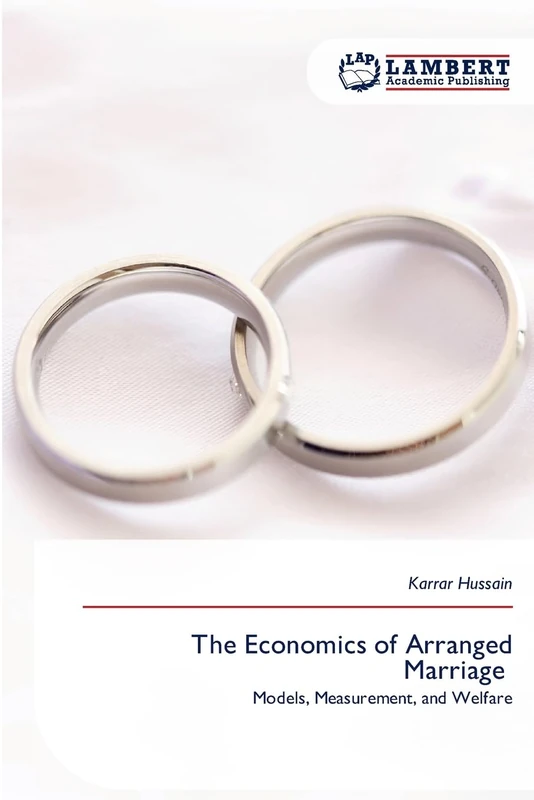 The Economics of Arranged Marriage: Models, Measurement, and Welfare