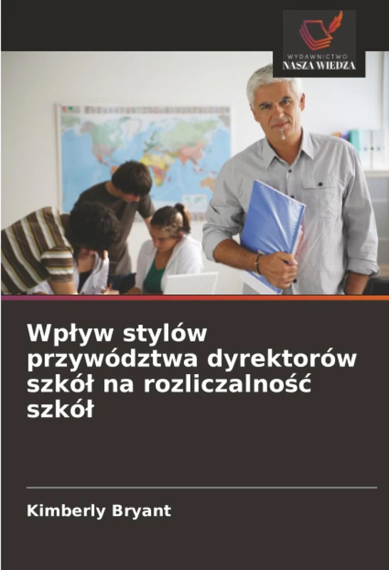 Wpływ stylów przywództwa dyrektorów szkół na rozliczalność szkół