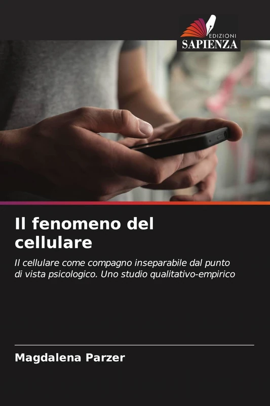 Il fenomeno del cellulare: Il cellulare come compagno inseparabile dal punto di vista psicologico. Uno studio qualitativo-empirico - Image 1
