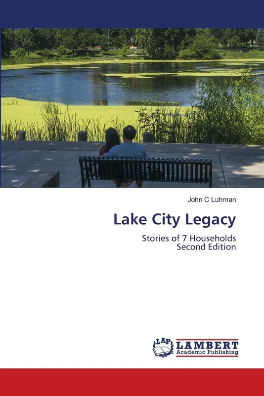 Lake City Legacy: Stories of 7 HouseholdsSecond Edition - Image 1