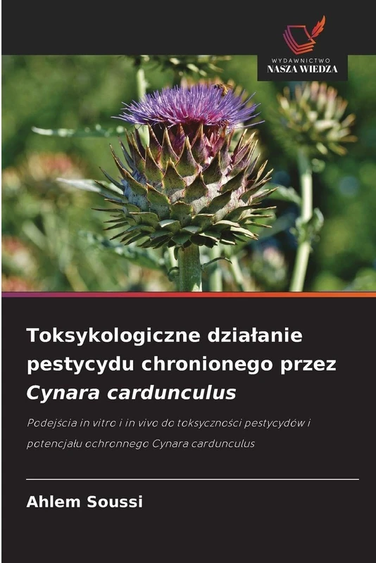Toksykologiczne działanie pestycydu chronionego przez Cynara cardunculus: Podej¿cia in vitro i in vivo do toksyczno¿ci pestycydów i potencja¿u ochronnego Cynara cardunculus