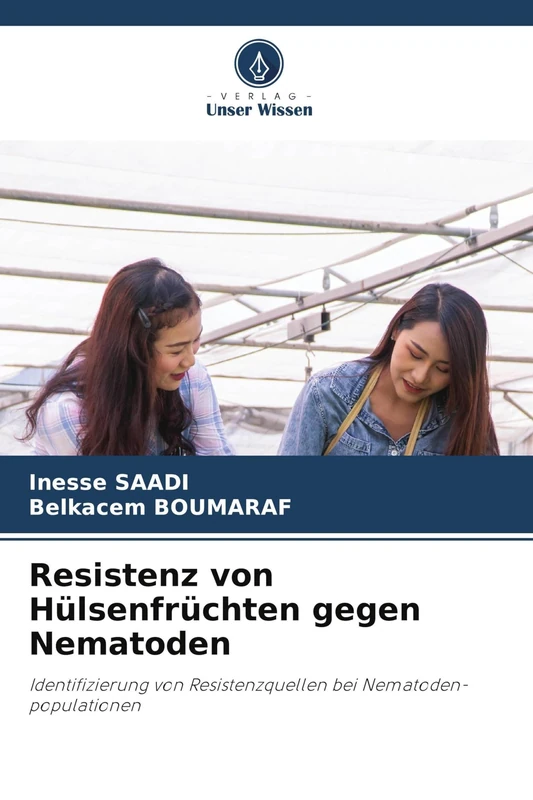 Resistenz von Hülsenfrüchten gegen Nematoden: Identifizierung von Resistenzquellen bei Nematoden-populationen