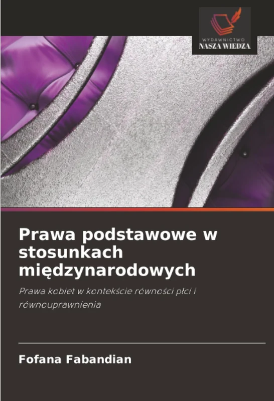 Prawa podstawowe w stosunkach międzynarodowych: Prawa kobiet w kontekście równości płci i równouprawnienia: Prawa kobiet w kontek¿cie równo¿ci p¿ci i równouprawnienia