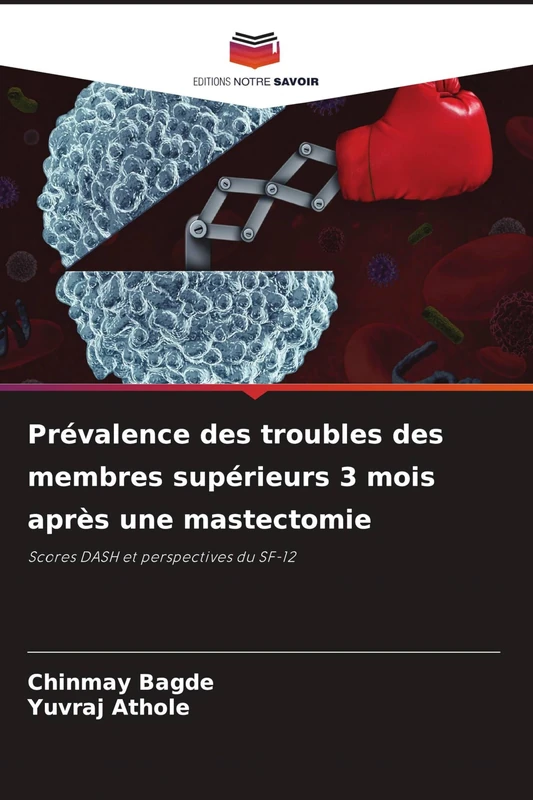 Prévalence des troubles des membres supérieurs 3 mois après une mastectomie: Scores DASH et perspectives du SF-12 - Image 1