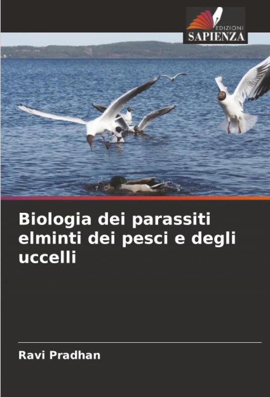 Biologia dei parassiti elminti dei pesci e degli uccelli