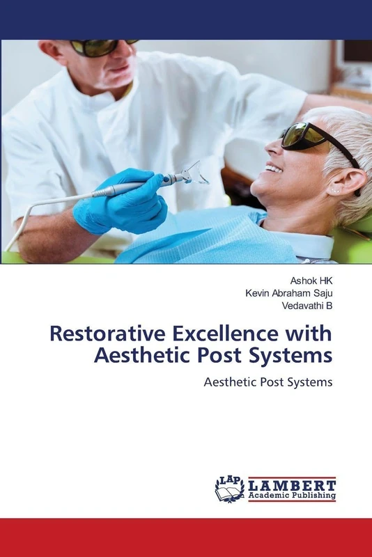 Restorative Excellence with Aesthetic Post Systems: Aesthetic Post Systems