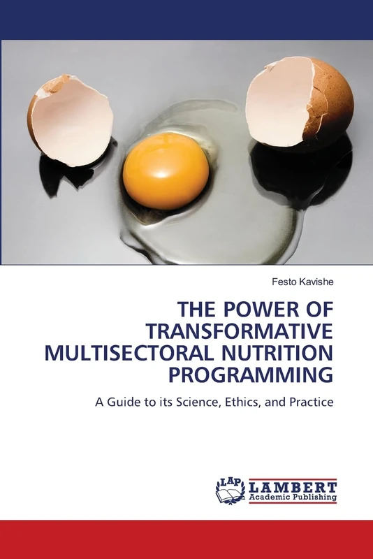 The Power of Transformative Multisectoral Nutrition Programming: A Guide to its Science, Ethics, and Practice