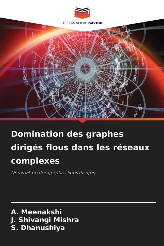 Domination des graphes dirigés flous dans les réseaux complexes