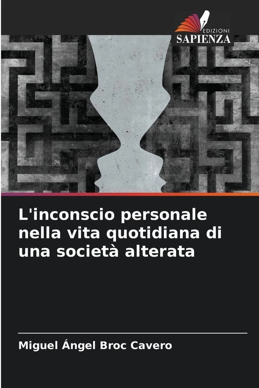 L'inconscio personale nella vita quotidiana di una società alterata