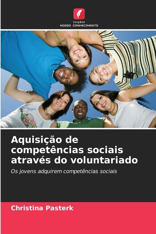 Aquisição de competências sociais através do voluntariado: Os jovens adquirem competências sociais