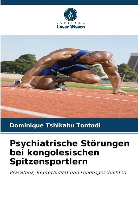 Psychiatrische Störungen bei kongolesischen Spitzensportlern: Prävalenz, Komorbidität und Lebensgeschichten