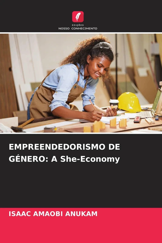 EMPREENDEDORISMO DE GÉNERO: A She-Economy