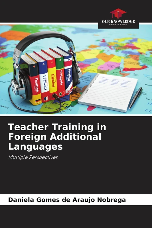 Teacher Training in Foreign Additional Languages: Multiple Perspectives