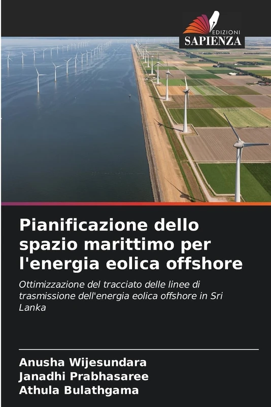 Pianificazione dello spazio marittimo per l'energia eolica offshore: Ottimizzazione del tracciato delle linee di trasmissione dell'energia eolica offshore in Sri Lanka