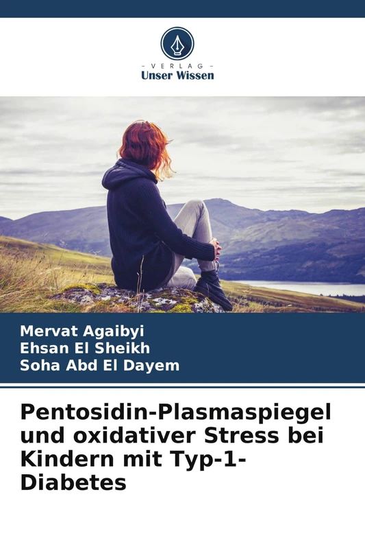 Pentosidin-Plasmaspiegel und oxidativer Stress bei Kindern mit Typ-1-Diabetes