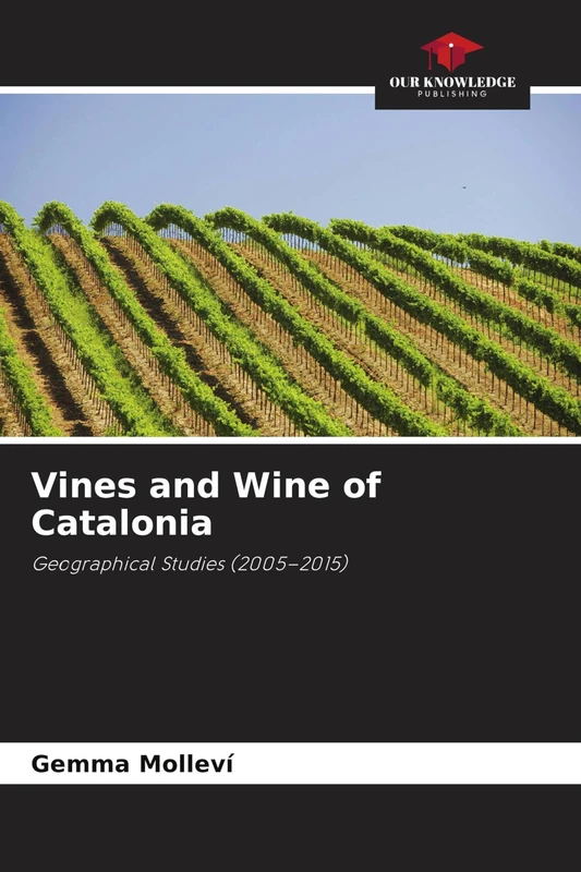 Vines and Wine of Catalonia: Geographical Studies (2005-2015) - Image 1