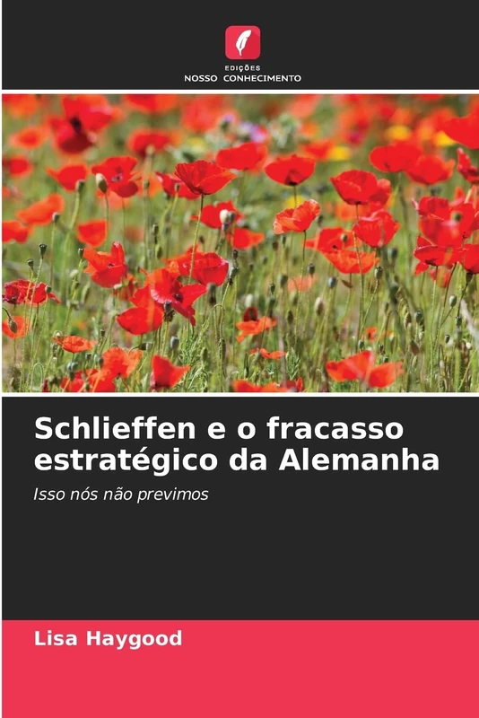 Schlieffen e o fracasso estratégico da Alemanha: Isso nós não previmos - Image 1