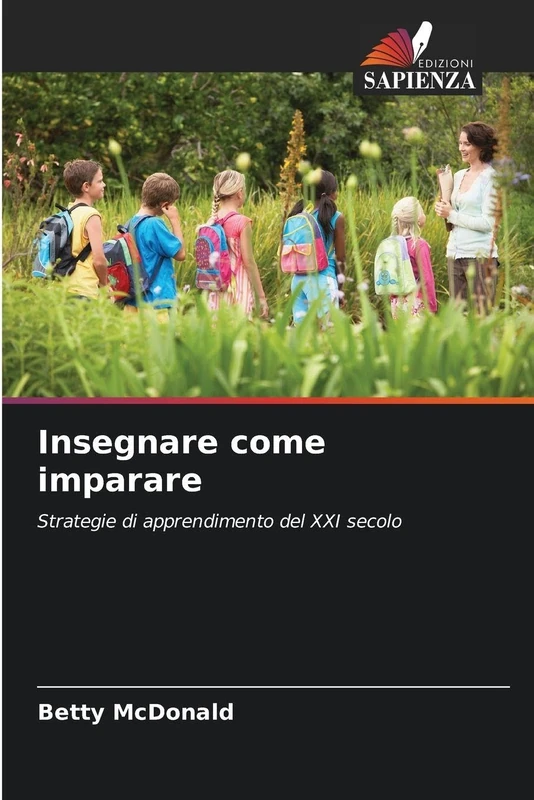 Insegnare come imparare: Strategie di apprendimento del XXI secolo