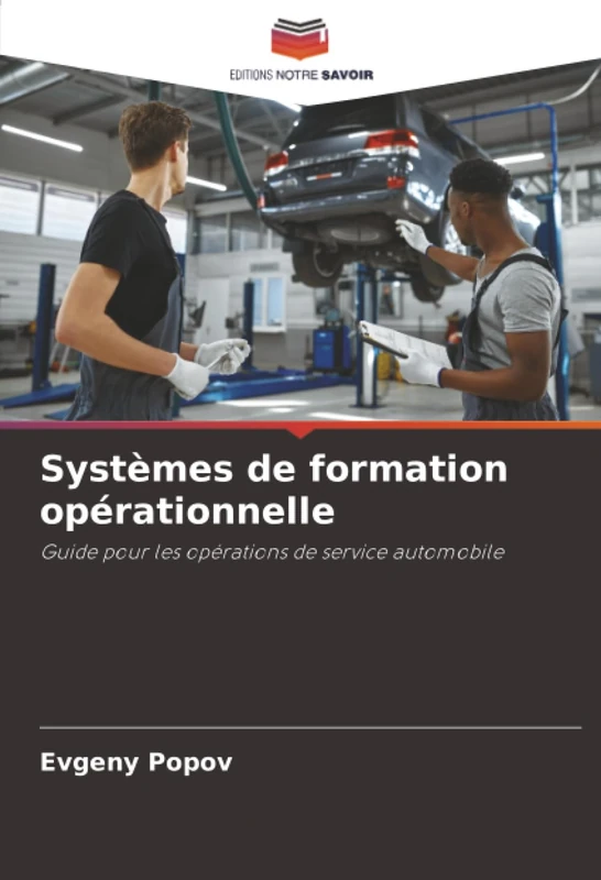 Systèmes de formation opérationnelle: Guide pour les opérations de service automobile