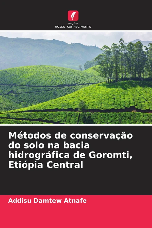 Métodos de conservação do solo na bacia hidrográfica de Goromti, Etiópia Central