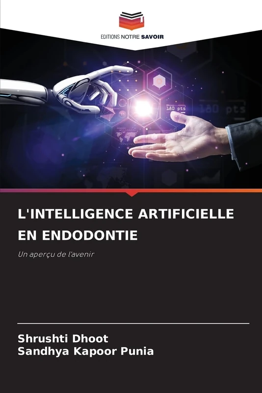 L'INTELLIGENCE ARTIFICIELLE EN ENDODONTIE: Un aperçu de l'avenir