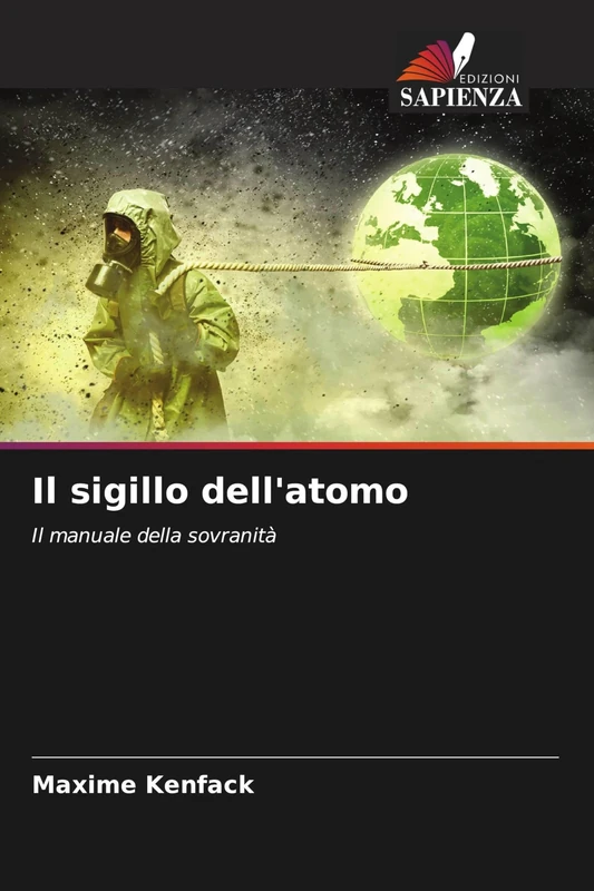 Il sigillo dell'atomo: Il manuale della sovranità