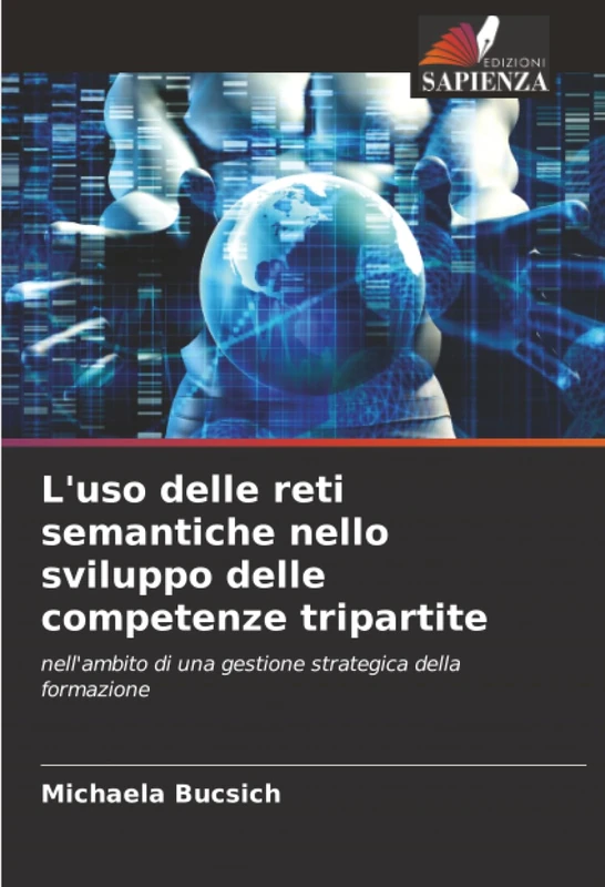 L'uso delle reti semantiche nello sviluppo delle competenze tripartite: nell'ambito di una gestione strategica della formazione