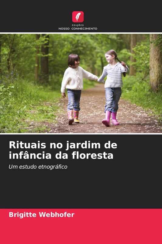 Rituais no jardim de infância da floresta: Um estudo etnográfico
