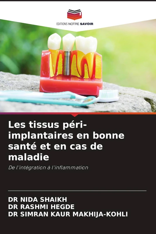 Les tissus péri-implantaires en bonne santé et en cas de maladie: De l'intégration à l'inflammation