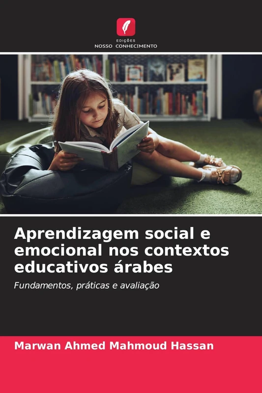 Aprendizagem social e emocional nos contextos educativos árabes: Fundamentos, práticas e avaliação