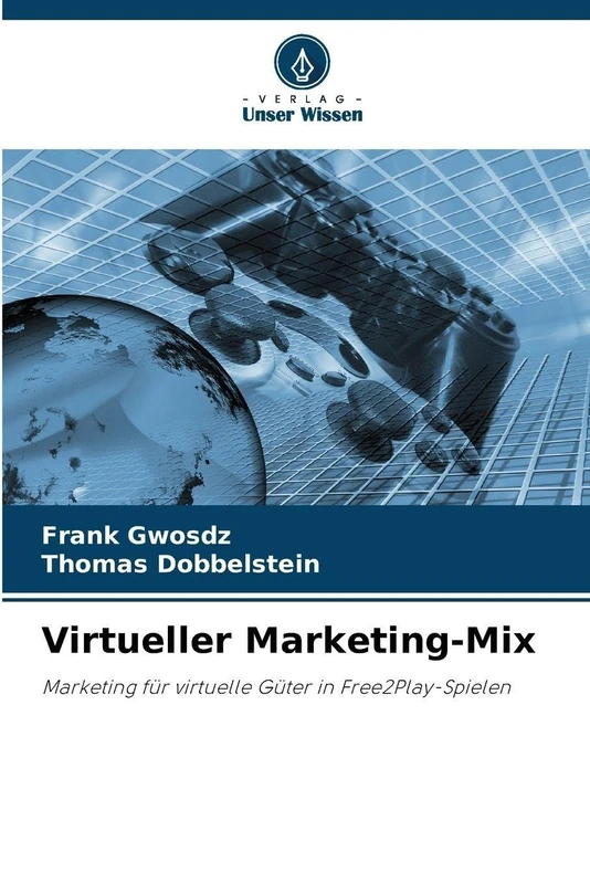 Virtueller Marketing-Mix: Marketing für virtuelle Güter in Free2Play-Spielen - Image 1