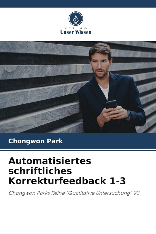 Automatisiertes schriftliches Korrekturfeedback 1-3: Chongwon Parks Reihe "Qualitative Untersuchung" 90