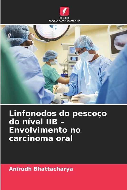 Linfonodos do pescoço do nível IIB - Envolvimento no carcinoma oral