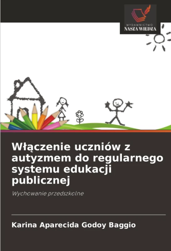 Włączenie uczniów z autyzmem do regularnego systemu edukacji publicznej: Wychowanie przedszkolne
